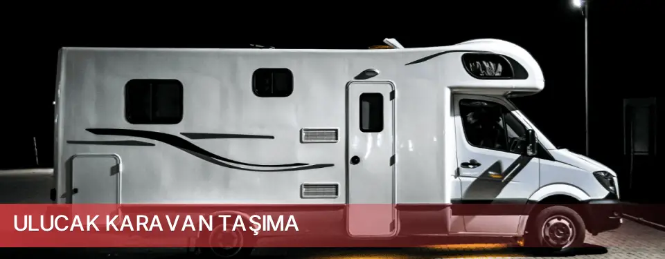 Ulucak İlçemi Karavan Taşıma